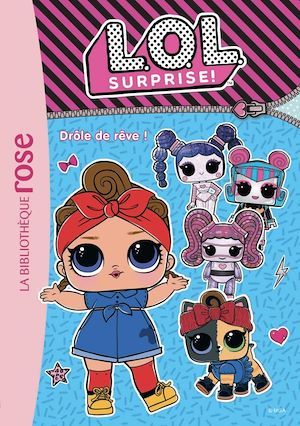 Couverture ebook de L.O.L. Surprise ! 10 - Drôle de rêve !, de MGA Entertainment
