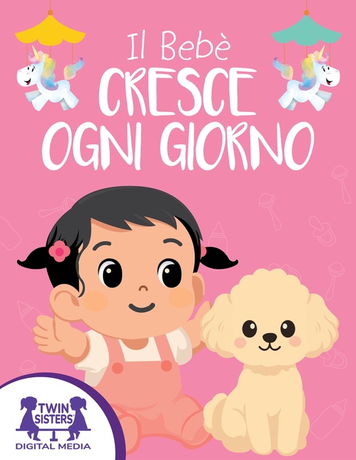 ebook cover of Il Bebè Cresce Ogni Giorno, by Kim Mitzo Thompson, Karen Mitzo Hilderbrand