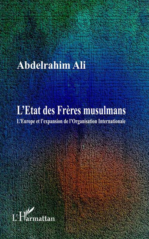 Couverture ebook de L'Etat des Frères musulmans, de Abdelrahim Ali
