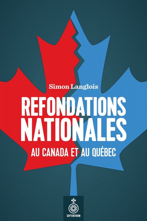 Couverture ebook de Refondations nationales au Canada et au Québec, de Langlois Simon