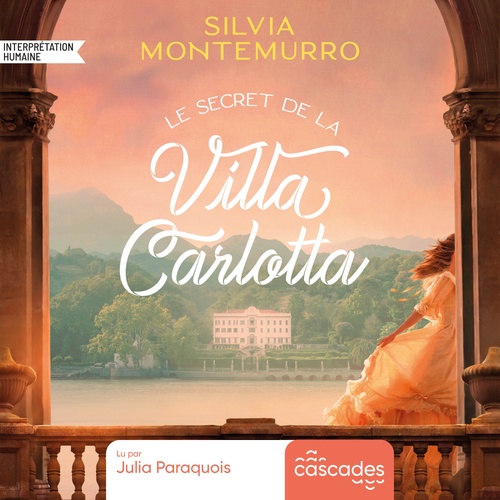 Couverture audiobook de Les Villas du Lac de Côme - Tome 1 - Le secret de la Villa Carlotta, de Silvia Montemurro