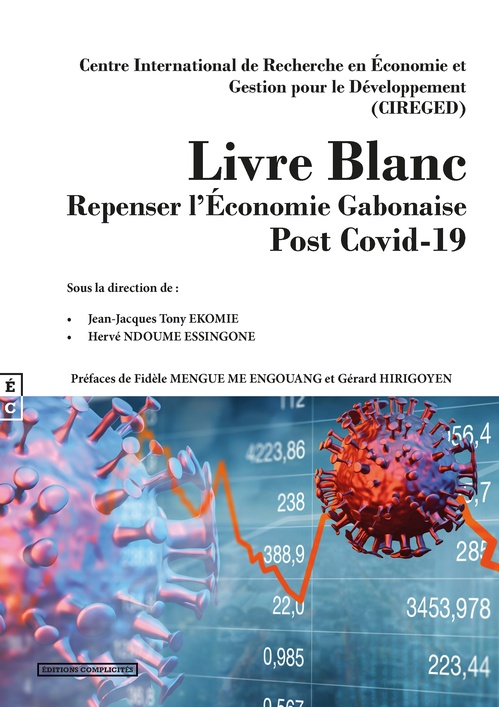 Couverture ebook de Livre Blanc : Repenser l´Economie Gabonaise Post Covid-19, de Cireged, Jean-Jacques Tony Ekomie, Hervé Ndoume Essingone