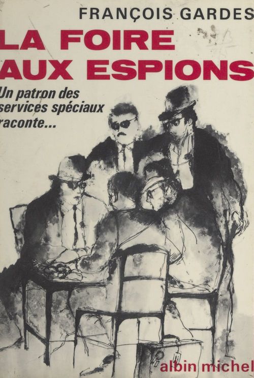 Couverture ebook de La foire aux espions, de Francois Gardes