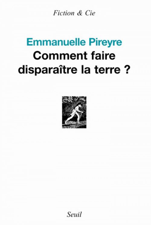 Couverture ebook de Comment faire disparaître la terre ?, de Emmanuelle Pireyre