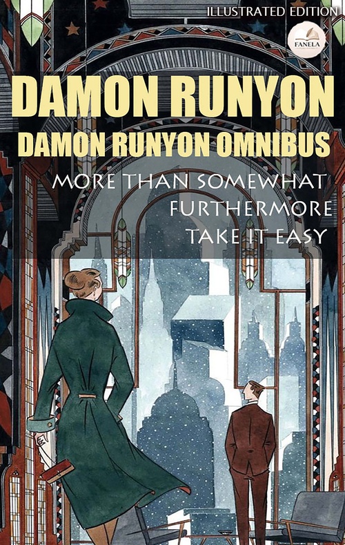 Couverture ebook de Damon Runyon Omnibus. Illustrated Edition, de Damon Runyon
