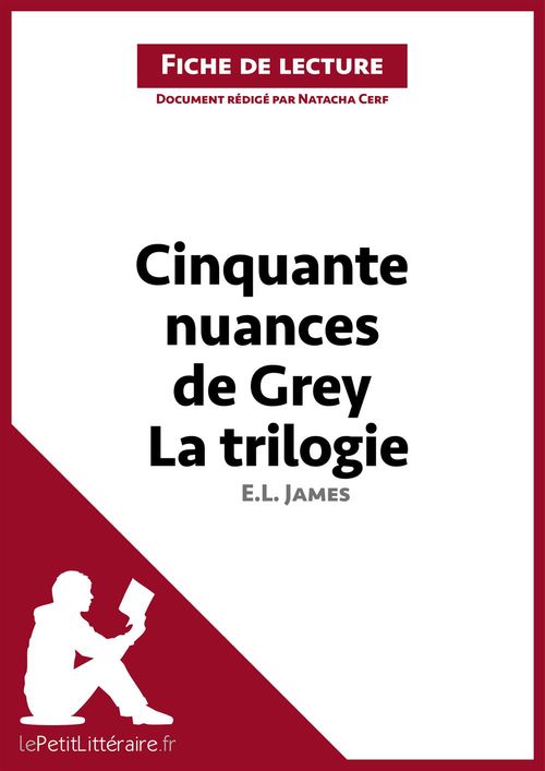 ebook cover of Cinquante nuances de Grey d'E. L. James - La trilogie (Analyse de l'oeuvre), by Natacha Cerf