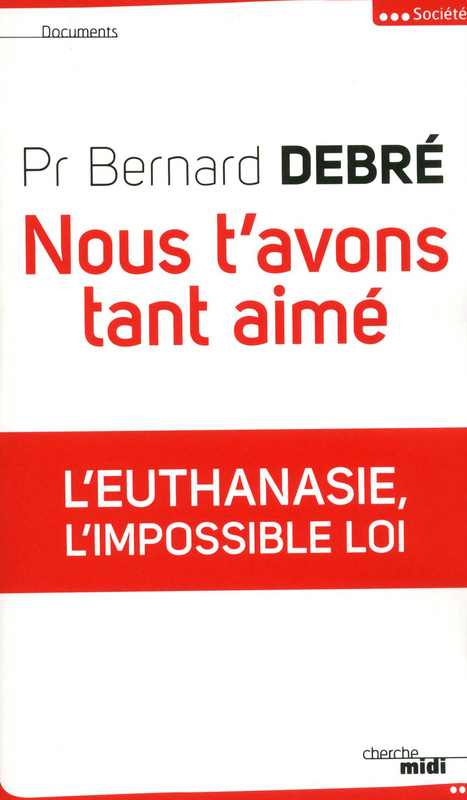 Couverture ebook de Nous t'avons tant aimé, de Bernard Debré