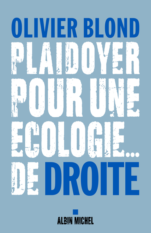 ebook cover of Plaidoyer pour une écologie... de droite, by Olivier Blond