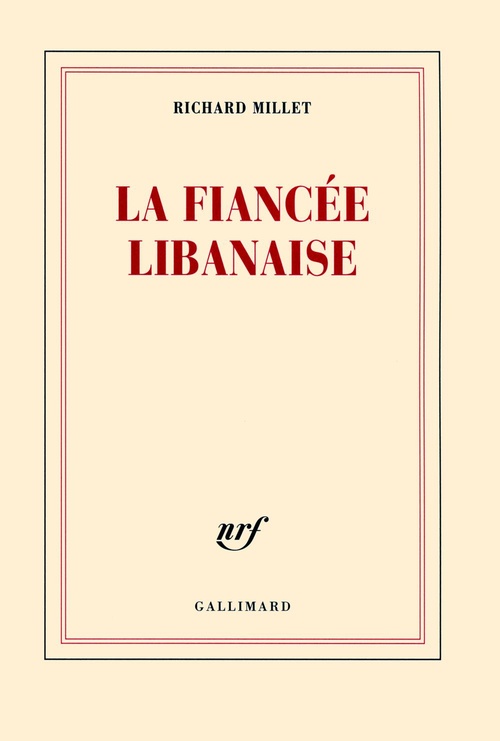 Couverture ebook de La fiancée libanaise, de Richard Millet