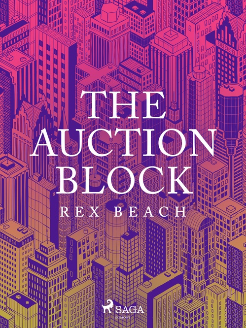 Couverture ebook de The Auction Block, de Rex Beach