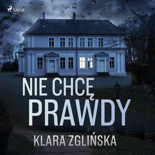 Couverture audiobook de Nie chce prawdy, de Klara Zgli''Nska