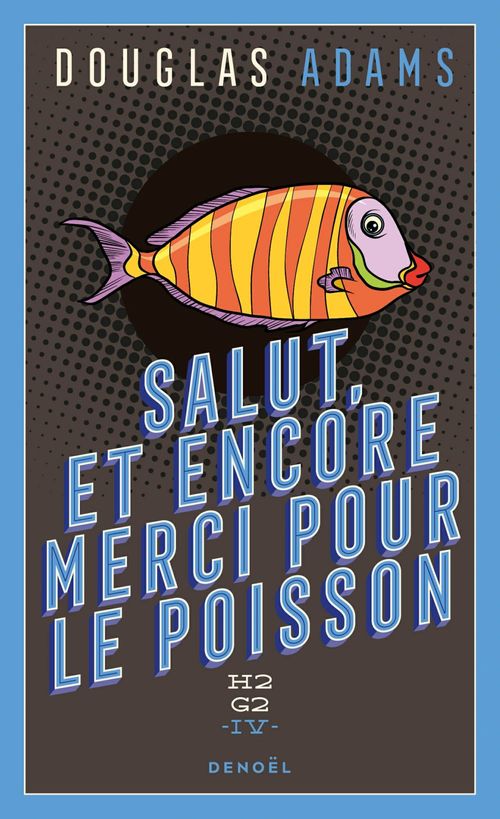 ebook cover of H2G2 (Tome 4) - Salut, et encore merci pour le poisson, by Douglas Adams