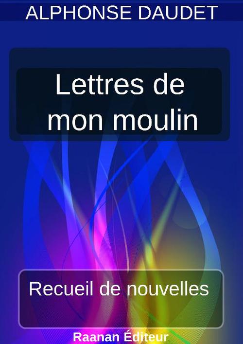 Couverture ebook de Lettres de mon moulin, de Alphonse Daudet
