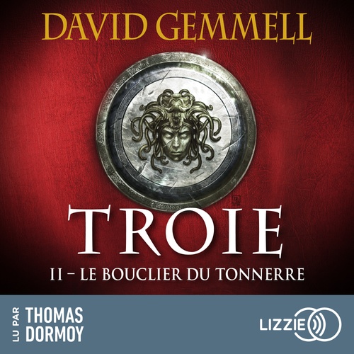Couverture audiobook de Troie - Tome 2 : Le Bouclier du Tonnerre, de David Gemmell