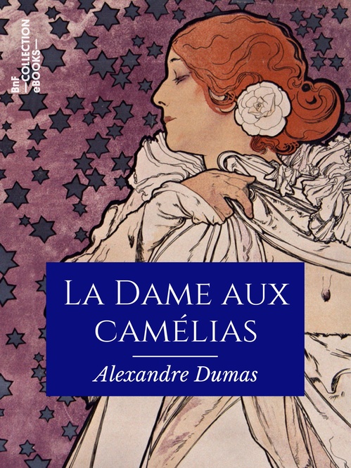 Couverture ebook de La Dame aux camélias, de Alexandre Dumas, Paul Gavarni, Jules Janin