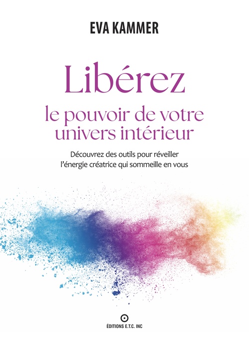 Couverture ebook de Libérez le pouvoir de votre univers intérieur, de Eva Kammer