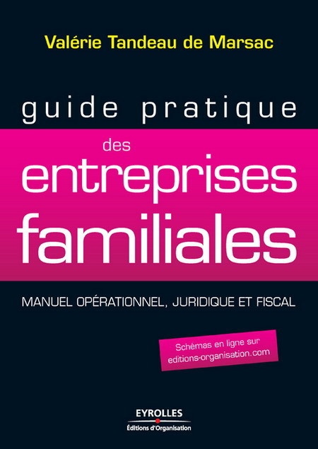 Couverture ebook de Guide pratique des entreprises familiales, de Valérie Tandeau de Marsac