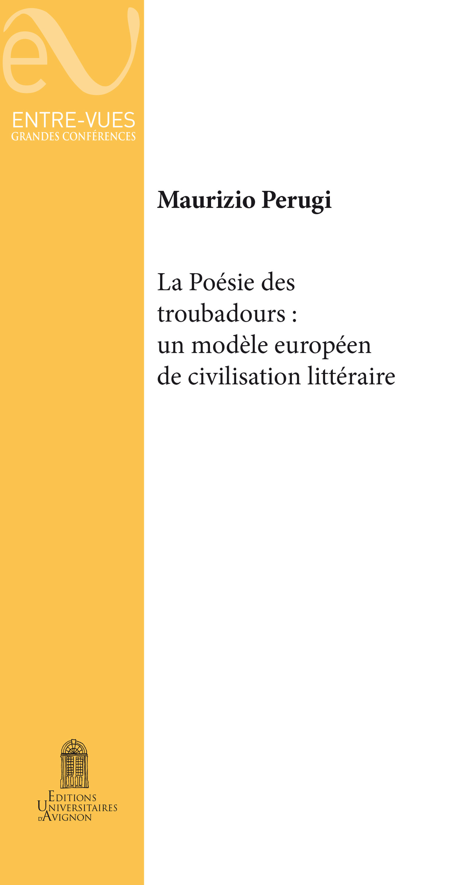 ebook cover of La poésie des troubadours : Un modèle européen de civilisation littéraire, by Maurizio Perugi