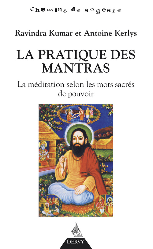 ebook cover of La pratique des mantras - La méditation selon les mots sacrés de pouvoir, by Antoine Kerlys, Ravindra Kumar