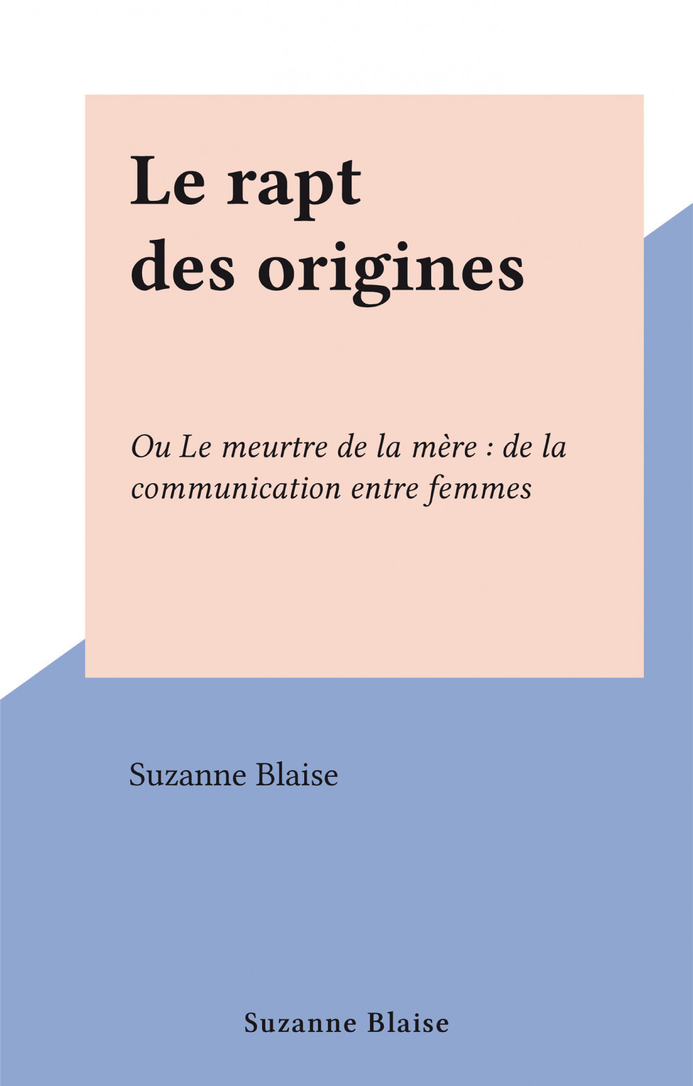 Couverture ebook de Le rapt des origines, de Suzanne Blaise