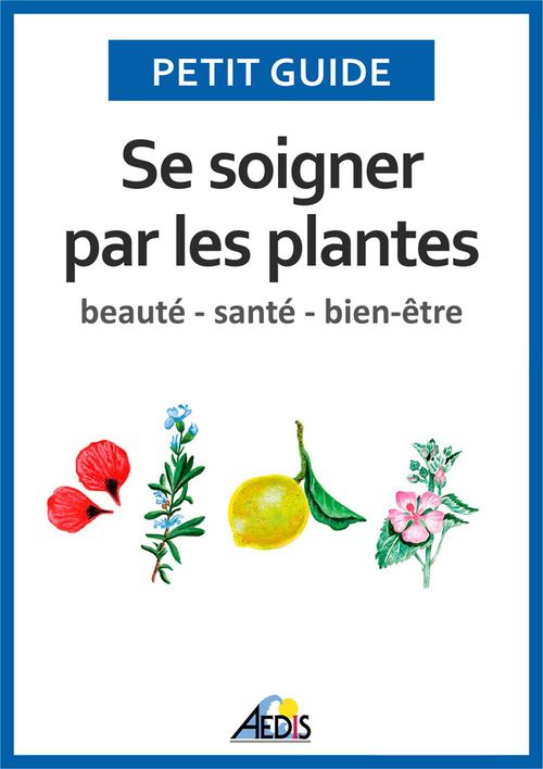 Couverture ebook de Se soigner par les plantes, de Collectif