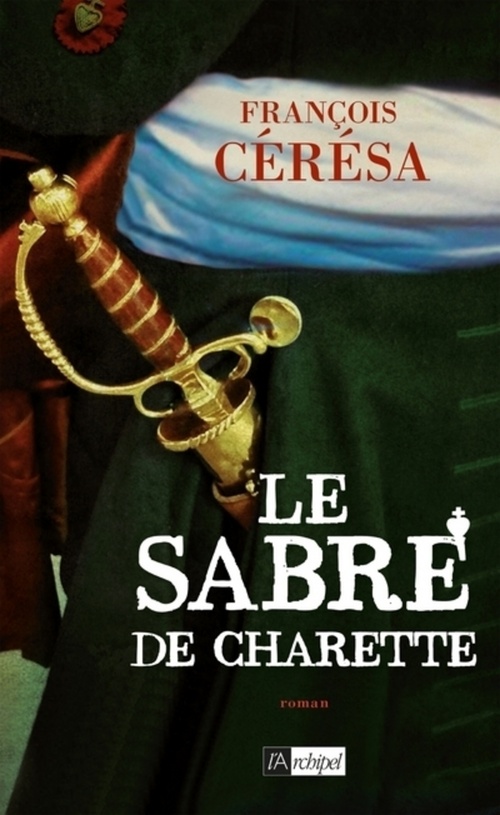 ebook cover of Le Sabre de Charette, by François Cérésa