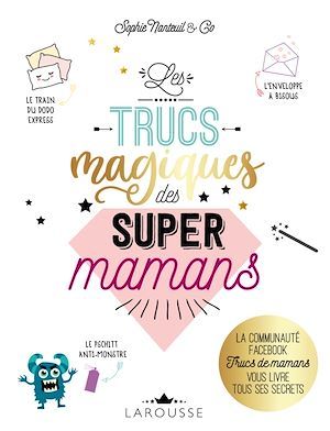Couverture ebook de Les Trucs magiques des super mamans, de Sophie Nanteuil