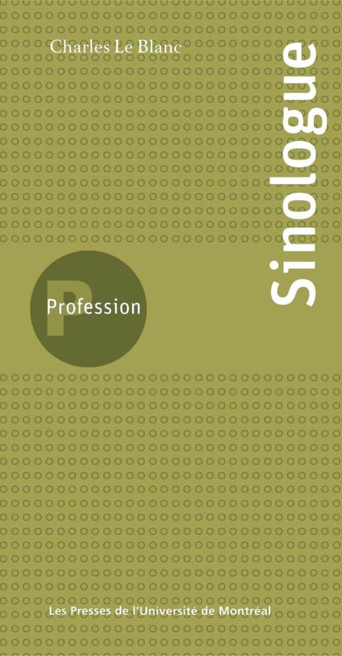 ebook cover of Profession sinologue, by Le Blanc Charles