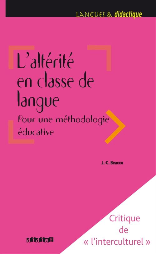 Couverture ebook de L'altérité en classe de langue pour une méthodologie éducative - Ebook, de Jean-claude Beacco