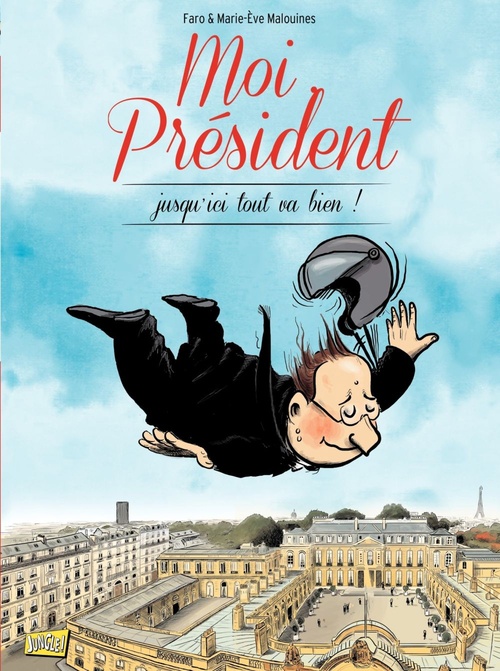 ebook cover of Moi président - Tome 2 - Jusqu'ici tout va bien !, by Faro, Malouines