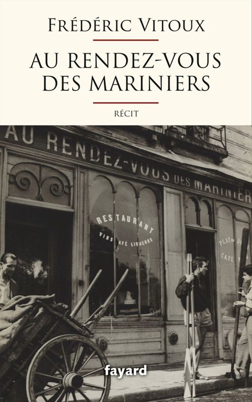 Couverture ebook de Au Rendez-vous des Mariniers, de Frédéric Vitoux