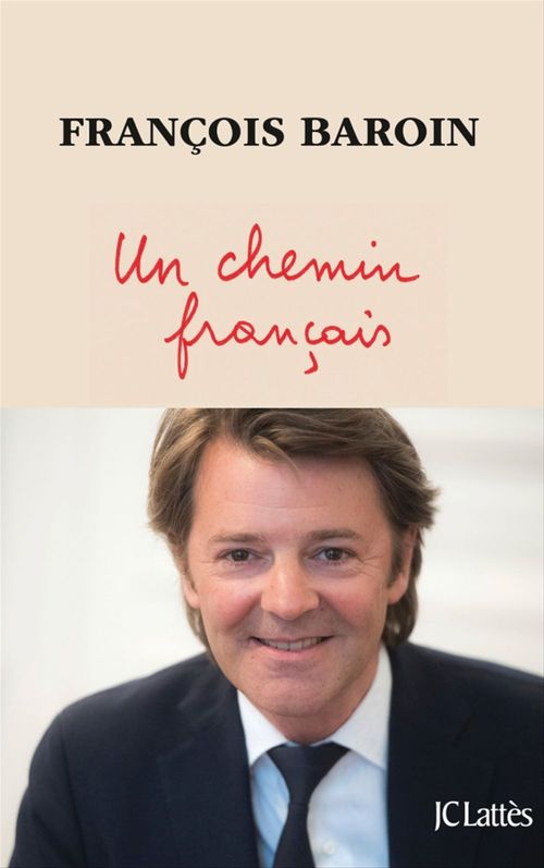 Couverture ebook de Un chemin français, de François Baroin
