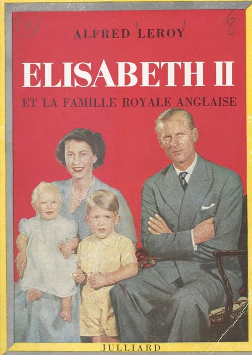 ebook cover of Elisabeth II et la famille royale anglaise, by Alfred Leroy