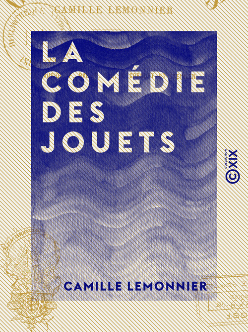 Couverture ebook de La Comédie des jouets, de Camille Lemonnier
