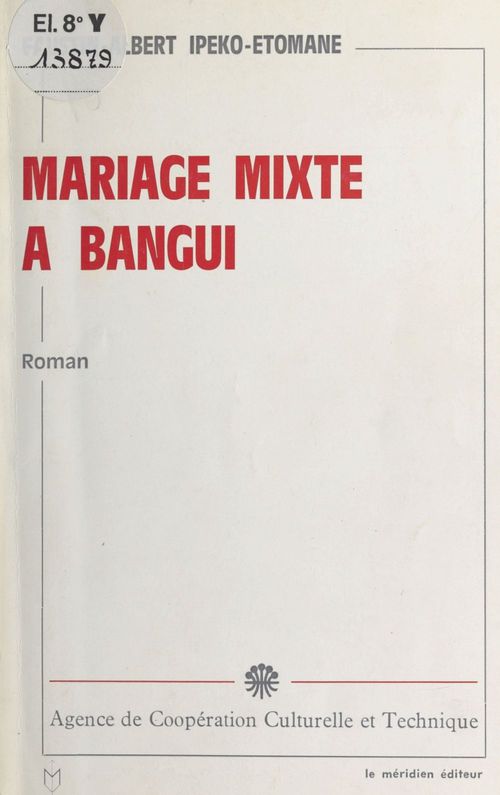 ebook cover of Mariage mixte à Bangui, by Faustin-Albert Ipeko-Etomane