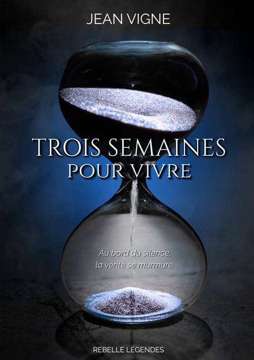 ebook cover of Trois semaines pour vivre, by Jean Vigne