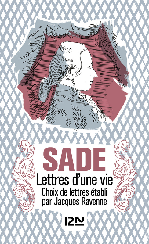 ebook cover of Lettres d'une vie, by Jacques Ravenne, Donatien-Alphonse-François de Sade