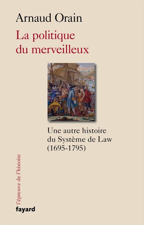 ebook cover of La politique du merveilleux, by Arnaud Orain