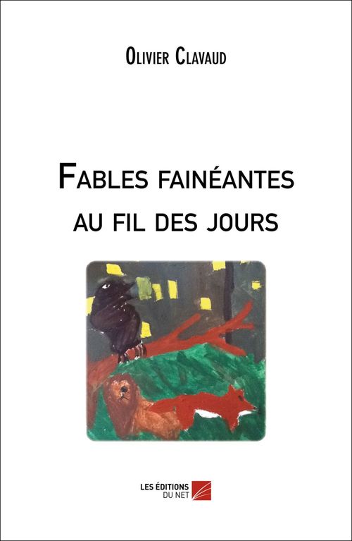 Couverture ebook de Fables fainéantes au fil des jours, de Olivier Clavaud