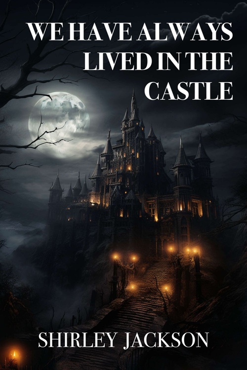 Couverture ebook de We Have Always Lived in the Castle, de Shirley Jackson, Thomas Ott