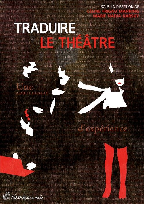 Couverture ebook de Traduire le théâtre, de Marie nadia Karsky, Céline Frigau-mainning