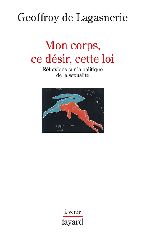 ebook cover of Mon corps, ce désir, cette loi., by Geoffroy de Lagasnerie