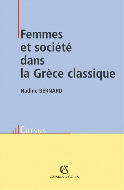 ebook cover of Femmes et société dans la Grèce classique, by Nadine Bernard