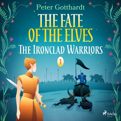 Couverture audiobook de The Fate of the Elves 1: The Ironclad Warriors, de Peter Gotthardt