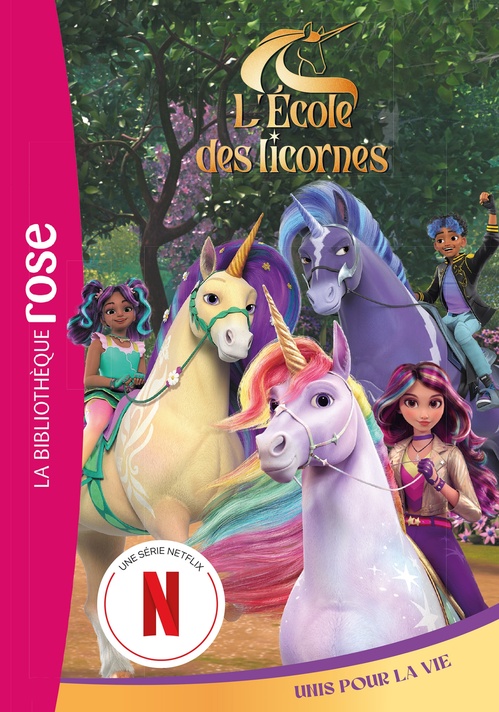 ebook cover of L'école des Licornes (La série TV), Tome 08 - Unis pour la vie, by Spin Master