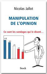 Couverture ebook de Manipulation de l'opinion, de Nicolas Jallot