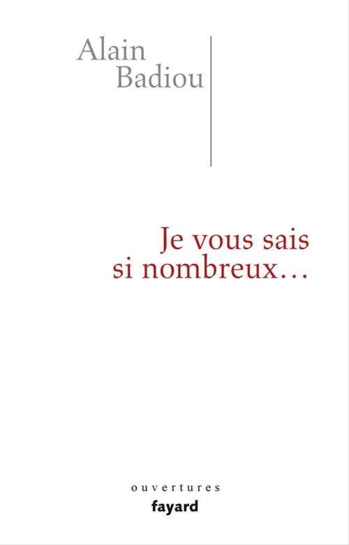 ebook cover of Je vous sais si nombreux, by Alain Badiou