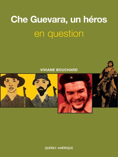 Couverture ebook de Che Guevara, un héros en question, de Viviane Bouchard