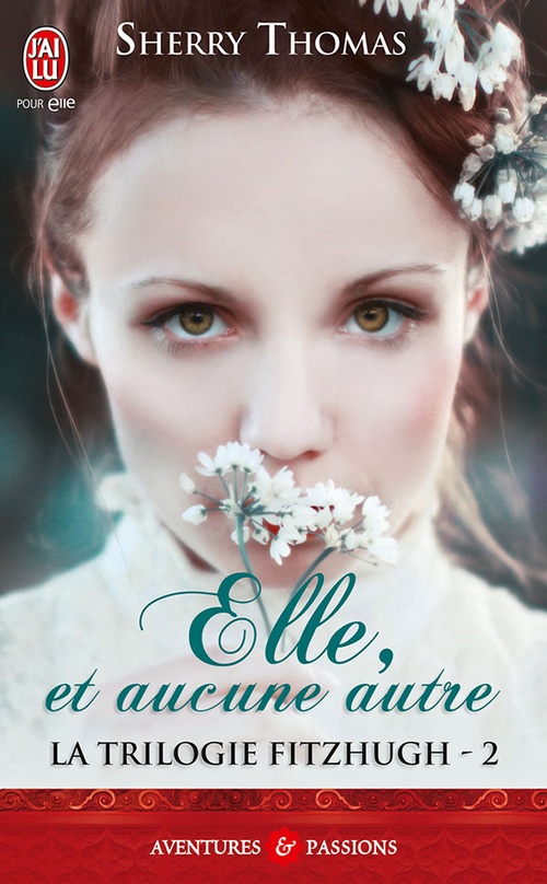 ebook cover of La trilogie Fitzhugh (Tome 2) - Elle, et aucune autre, by Sherry Thomas