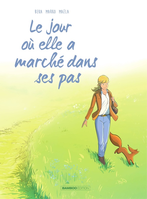 ebook cover of Le jour où... - Tome 10 - Le Jour Où elle a marché dans ses pas, by BeKa